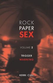 Rock paper sex, volume 2. Trigger Warning cover image