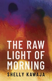 The raw light of morning cover image