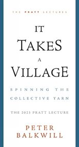 It Takes a Village : Spinning the Collective Yarn cover image