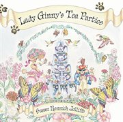 Lady ginny's tea parties cover image