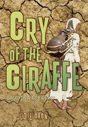 Cry of the giraffe : based on a true story cover image
