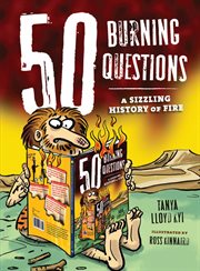 50 burning questions : a sizzling history of fire cover image