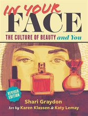 In your face : the culture of beauty and you cover image