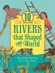 10 rivers that shaped the world cover image