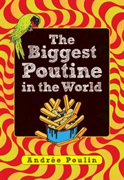 The biggest poutine in the world cover image