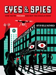 Eyes & spies : how you're tracked and why you should know cover image