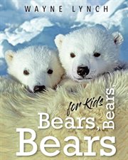 Bears, Bears, Bears for Kids cover image