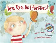 Bye, bye, butterflies! cover image