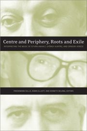 Centre and periphery, roots and exile. Interpreting the Music of Istvǹ Anhalt, Gyṟgy Kurt̀g, and Sǹdor Veress cover image