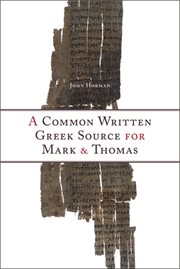 A common written Greek source for Mark and Thomas cover image