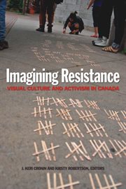 Imagining resistance : visual culture & activism in Canada cover image