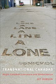Transnational Canadas : Anglo-Canadian literature and globalization cover image