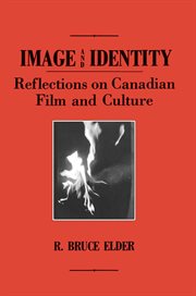 Image and identity : reflections on Canadian film and culture cover image