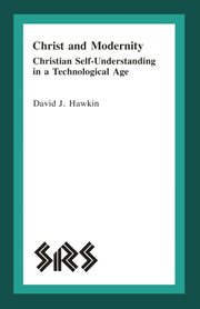 Christ and modernity : Christian self-understanding in a technological age cover image