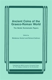 Ancient coins of the Graeco-Roman world : the Nickle numismatic papers : essays cover image