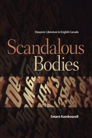 Scandalous bodies : diasporic literature in English Canada cover image