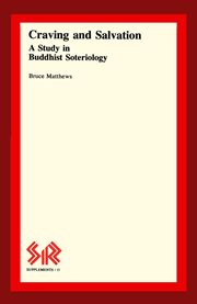 Craving and salvation : a study in Buddhist Soteriology cover image