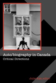 Auto/biography in Canada : critical directions cover image
