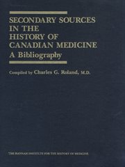 Secondary sources in the history of Canadian medicine : a bibliography cover image