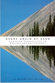 Every grain of sand : Canadian perspectives on ecology and environment cover image