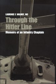 Through the Hitler Line : Memoirs of an Infantry Chaplain cover image