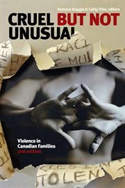 Cruel but not unusual : violence in Canadian families cover image