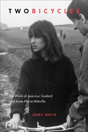 Two bicycles : the work of Jean-Luc Godard & Anne-Marie Miéville cover image