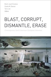 Blast, corrupt, dismantle, erase : contemporary North American dystopian literature cover image