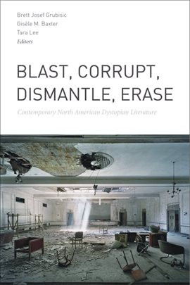 Cover image for Blast, Corrupt, Dismantle, Erase