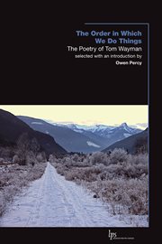The order in which we do things : the poetry of Tom Wayman cover image