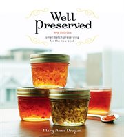 Well preserved : small batch preserving for the new cook cover image