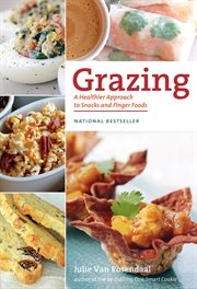 Grazing : a healthier approach to snacks and finger foods cover image