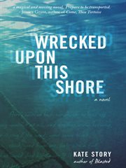 Wrecked upon this shore : a novel cover image