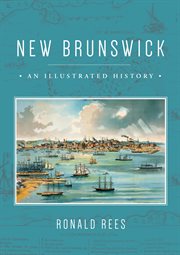 New Brunswick : an illustrated history cover image