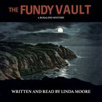 The Fundy vault : a Rosalind mystery cover image