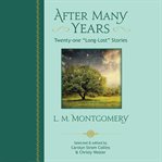 After many years : twenty-one "long-lost" stories cover image