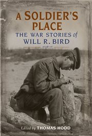 A soldier's place : the war stories of Will R. Bird cover image