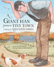 A giant man from a tiny town : a story of Angus MacAskill cover image