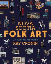 Nova Scotia Folk Art : An Illustrated Guide cover image