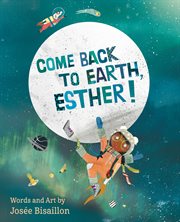 Come back to earth, Esther! cover image