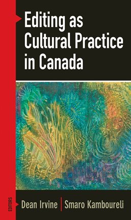 Cover image for Editing as Cultural Practice in Canada