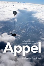 Appel : a Canadian in the French Foreign Legion cover image