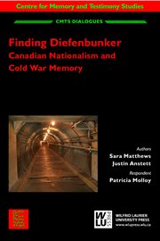 Finding Diefenbunker : Canadian nationalism and Cold War memory cover image