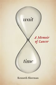 Wait time : a memoir of cancer cover image