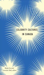 Celebrity cultures in Canada cover image
