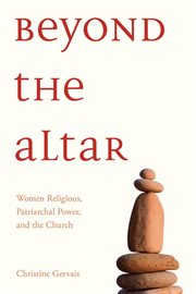 Beyond the Altar : Women Religious, Patriarchal Power, and the Church cover image
