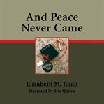 And peace never came cover image