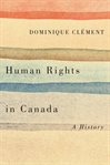 Human rights in Canada : a history cover image