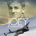 Joey Jacobson's war : a Jewish Canadian airman in the Second World War cover image