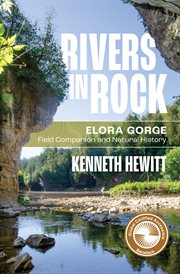 Rivers in Rock : Elora Gorge Field Companion and Natural History cover image